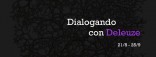 Taller “Dialogando con Deleuze”