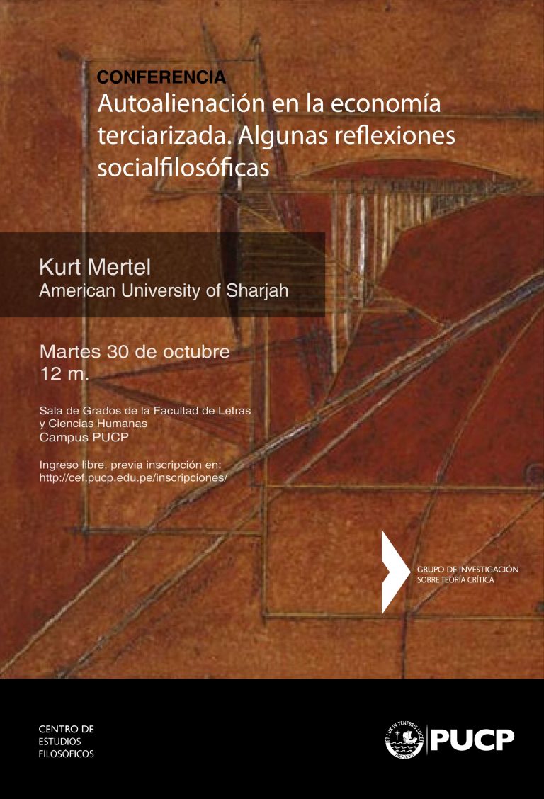 Conferencia “Auto-alienación en la economía terciarizada contemporánea. Algunas reflexiones social-filosóficas” de Kurt Mertel (American University of Sharjah)