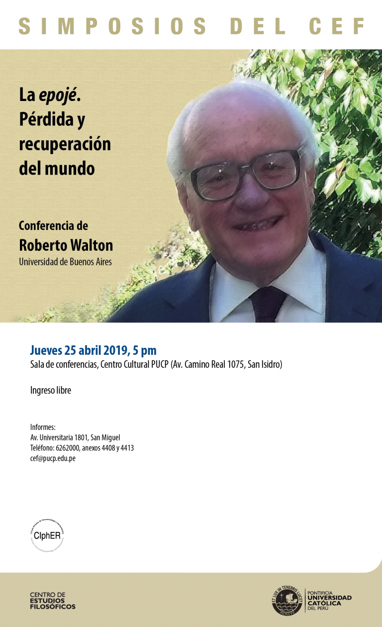 Simposios del CEF. Conferencia “La epojé. Pérdida y recuperación del mundo” de Roberto Walton (Universidad de Buenos Aires)