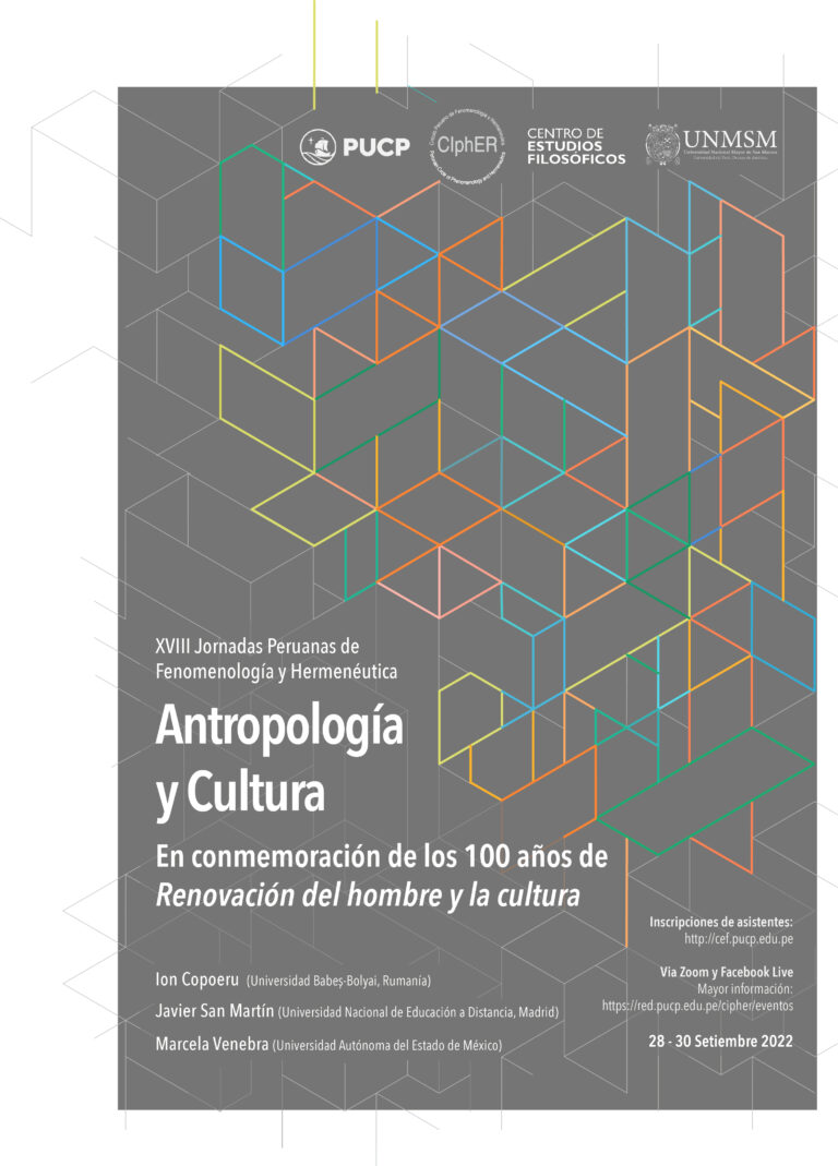 XVIII Peruvian Symposium on Phenomenology and Hermeneutics – Anthropology and Culture. In commemoration of the hundred years of “Renewal of man and culture”.