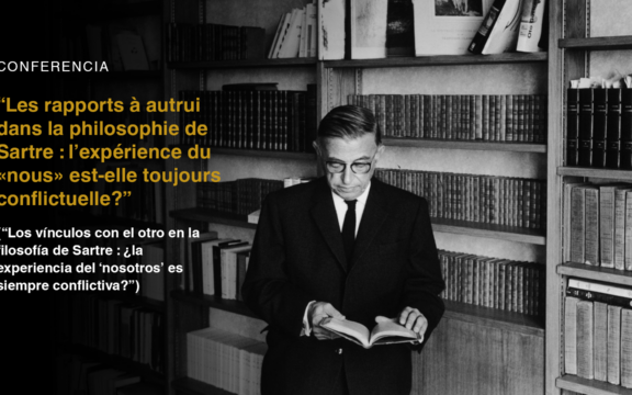 Imagen destacada de Conferencia | «Les rapports à autrui dans la philosophie de Sartre : l’expérience du «nous» est-elle toujours conflictuelle?»