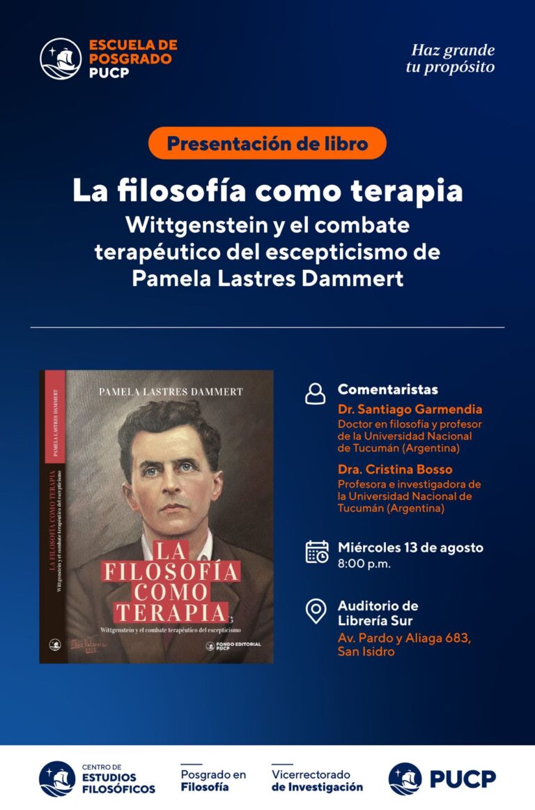 Presentación del libro La filosofía como terapia. Wittgenstein y el combate terapéutico contra el escepticismo (Lima: Fondo Editorial PUCP, 2025),  de Pamela Lastres Dammert